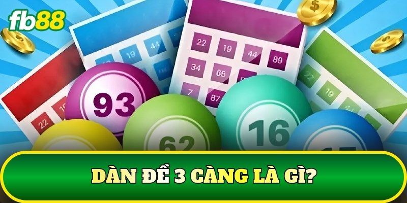 Dàn Đề 3 Càng Chuẩn Chiến Lược Dành Cho Người Chơi FB88 1 Dàn đề 3 càng là gì?