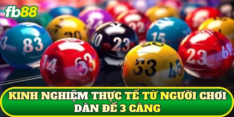 Dàn Đề 3 Càng Chuẩn Chiến Lược Dành Cho Người Chơi FB88 3 Kinh nghiệm thực tế từ người chơi dàn đề 3 càng