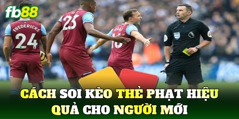 Kèo Thẻ Phạt: Cách Chơi Và Kinh Nghiệm Soi Kèo Chuẩn Xác 3 Cách soi kèo thẻ phạt hiệu quả cho người mới