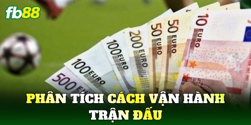 Cược Thắng Áp Đảo: Cách Nhận Diện Thế Trận Vượt Trội 2 Phân tích cách vận hành trận đấu