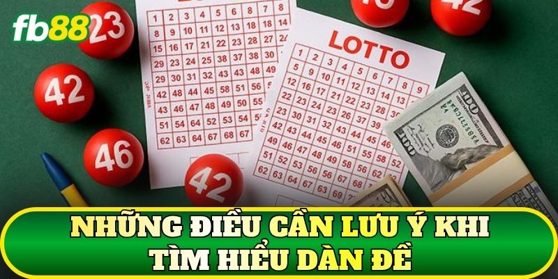 Những điều cần lưu ý khi tìm hiểu Dàn Đề