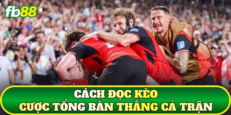 Cược Tổng Bàn Thắng Cả Trận: Cách Chơi Hiệu Quả 2 Cách đọc kèo cược tổng bàn thắng cả trận