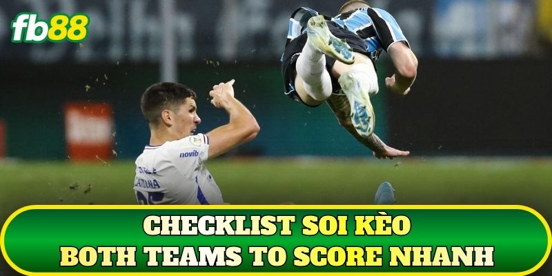 Kèo Both Teams To Score – Cách Đọc Và Soi Kèo Chuẩn 3 Checklist soi kèo Both Teams To Score nhanh
