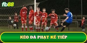 Kèo Đá Phạt Kế Tiếp