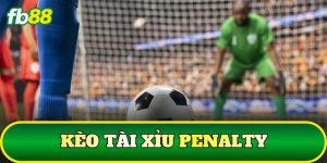 Kèo Tài Xỉu Penalty