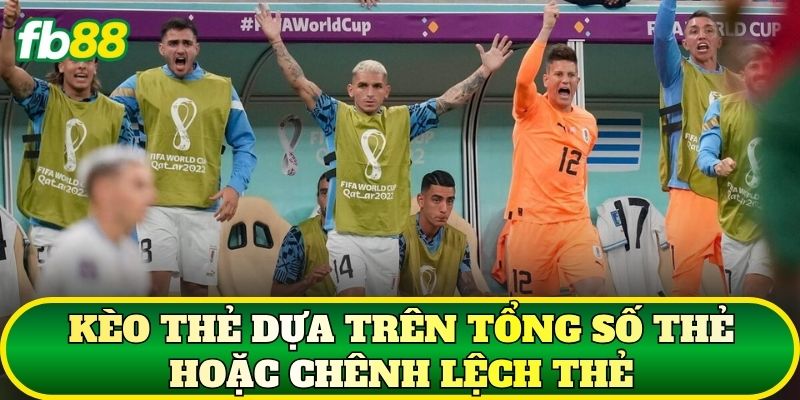 Top 10 Loại Kèo Phổ Biến Trong Bóng Đá Cho Tân Thủ FB88 2 Kèo thẻ dựa trên tổng số thẻ hoặc chênh lệch thẻ