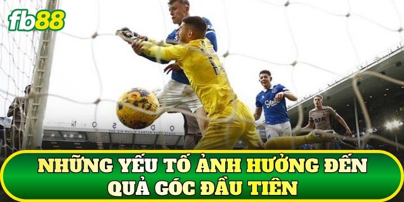Kèo Cược Quả Phạt Góc Đầu Tiên – Cách Bắt Kèo Chuẩn 2 Những yếu tố ảnh hưởng đến quả góc đầu tiên